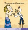 EL GIGANTE GERMAN (MIS PRIMEROS CALCETINES; 20) (CURSIVA) de SOLER, TERESA 