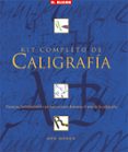 KIT COMPLETO DE CALIGRAFIA: TECNICAS HERRAMIENTAS Y PROYECTOS PAR A DOMINAR EL ARTE DE  LA CALIGRAFIA di BOWEN, ANN 