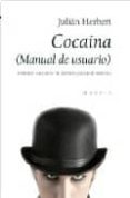 COCAINA (MANUAL DE USUARIO) di HERBERT, JULIAN 