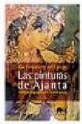 LAS PINTURAS DE AJANTA de FERNANDEZ DEL CAMPO, EVA 