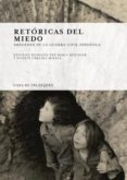 RETORICAS DEL MIEDO. IMAGENES DE LA GUERRA CIVIL ESPAOLA di SANCHEZ-BIOSCA, VICENTE 