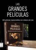 LAS GRANDES PELICULAS: 200 PELICULAS IMPRESCINDIBLES DE LA HISTOR IA DEL CINE (ESTUCHE DE 2 VOLS.) di EBERT, ROGER 