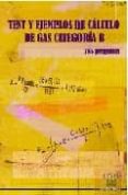 TEST Y EJEMPLOS DE CALCULO DE GAS CATEGORIA B: 785 PREGUNTAS di VV.AA. 