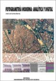 FOTOGRAMETRIA MODERNA: ANALITICA Y DIGITAL de LERMA GARCIA, JOSE LUIS 
