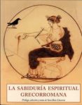 LA SABIDURIA ESPIRITUAL GRECORROMANA di VV.AA. 