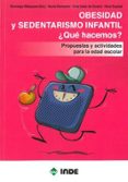 OBESIDAD Y SEDENTARISMO INFANTIL QU HACEMOS? di VV.AA. 