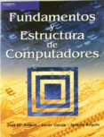 FUNDAMENTOS Y ESTRUCTURA DE COMPUTADORES de GARCIA, JAVIER  ANGULO, JOSE M  ANGULO, IGNACIO 
