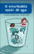 EL SORPRENDENTE MUNDO DEL AGUA di ANDREASSIAN, VAZKEN 