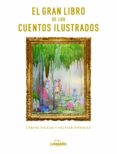 EL GRAN LIBRO DE LOS CUENTOS ILUSTRADOS (CON 10 POSTALES ILUSTRAD AS DE REGALO) di PICAUD, CARINE 