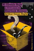 EL CIRCULO ROJO Y OTROS CASOS DE SHERLOCK HOLMES de DOYLE, ARTHUR CONAN 