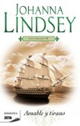 AMABLE Y TIRANO (LA SAGA DE LOS MALORY III) de LINDSEY, JOHANNA 