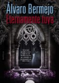 ETERNAMENTE TUYA de BERMEJO, ALVARO 