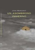 UN ASOMBROSO INVIERNO de MARGARIT, JOAN 
