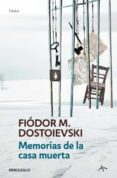 MEMORIAS DE LA CASA MUERTA de DOSTOIEVSKI, FIODOR 