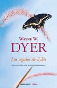 LOS REGALOS DE EYKIS de DYER, WAYNE W. 