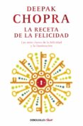 LA RECETA DE LA FELICIDAD di CHOPRA, DEEPAK 