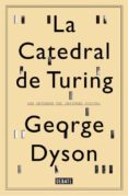 LA CATEDRAL DE TURING de DYSON, GEORGE 
