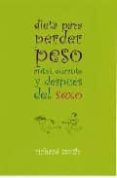 DIETA PARA PERDER PESO ANTES, DURANTE Y DESPUES DEL SEXO di SMITH, RICHARD 