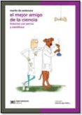 EL MEJOR AMIGO DE LA CIENCIA: HISTORIA DE PERROS Y CIENTIFICOS di AMBROSIO, MARTIN DE 