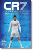 CR7 LOS SECRETOS DE LA MAQUINA di GALLARDO, JUAN IGNACIO 