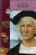 CRISTOBAL COLON: EN BUSCA DE NUEVAS RUTAS (GRANDES EXPLORADORES) di NATHAN, MELISSA 