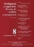 INTELIGENCIA Y SEGURIDAD N 11: REVISTA DE ANALISIS Y PROSPECTIVA (ENERO-JUNIO 2012) di VV.AA. 