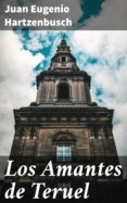 Los Amantes De Teruel (ebook)