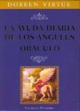 LA AYUDA DIARIA DE LOS ANGELES ORACULO (INCLUYE 44 CARTAS) de VIRTUE, DOREEN 