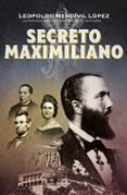 Secreto Maximiliano (ebook)