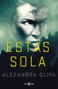 ESTAS SOLA de OLIVA, ALEXANDRA 