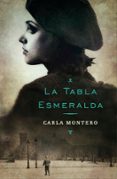 LA TABLA ESMERALDA de MONTERO, CARLA 