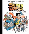 EL GRAN LIBRO DE SUPERLOPEZ de JAN 