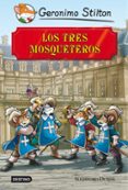 GRANDES HISTORIAS : LOS TRES MOSQUETEROS de STILTON, GERONIMO 