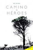 CAMINO DE HEROES de CARMELO, ANJI 