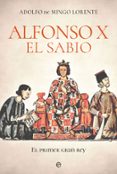 ALFONSO X EL SABIO di DE MINGO LORENTE, ADOLFO 