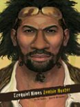 EZEQUIEL HIMES: ZOMBIE HUNTER de SANTOS, VICTOR  HERNANDEZ, ALBERTO 