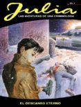 JULIA N 6: EL DESCANSO ETERNO de BERNALDI, GIANCARLO NARDO, GIUSEPPE DE TOPPI, SERGIO 