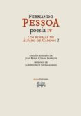 FERNANDO PESSOA POESIA IV: LOS POEMAS DE ALVARO DE CAMPOS 2 (EDICION BILINGUE) de PESSOA, FERNANDO 