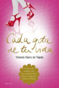CADA GOTA DE TU VIDA de SAENZ DE TEJADA, YOLANDA 