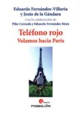 TELEFONO ROJO. VOLAMOS HACIA PARIS di FERNANDEZ VILLORIA, E. GANDARA, JESUS DE LA 