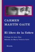 EL LIBRO DE LA FIEBRE de MARTIN GAITE, CARMEN 