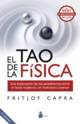 EL TAO DE LA FISICA: UNA EXPLORACION DE LOS PARALELISMOS ENTRE LA FSICA MODERNA Y EL MISTICISMO ORIENTAL de CAPRA, FRITJOF 
