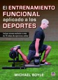 ENTRENAMIENTO FUNCIONAL APLICADO A LOS DEPORTES di BOYLE, MICHAEL 