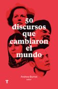50 DISCURSOS QUE CAMBIARON EL MUNDO di BURNET, ANDREW 