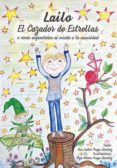 LAILO: EL CAZADOR DE ESTRELLAS O CMO ENFRENTARSE AL MIEDO A LA O SCURIDAD de FRAGA SANCHEZ, ANA ISABEL 