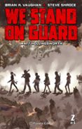 WE STAND ON GUARD N 02/06 de VAUGHAN, BRIAN K. 