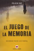 EL JUEGO DE LA MEMORIA di YAP, FELICIA 