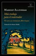 MS TRABAJO PARA EL ENTERRADOR di ALLINGHAM, MARGERY 