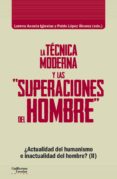 LA TCNICA MODERNA Y LAS SUPERACIONES DEL HOMBRE di VV.AA. 