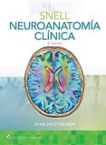 SNELL. NEUROANATOMIA CLINICA (8 ED.) di SPLITTGERBER, RYAN 
